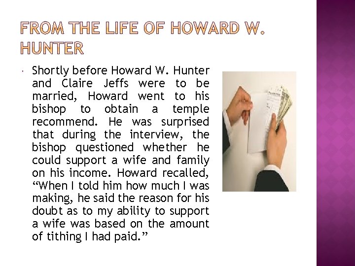  Shortly before Howard W. Hunter and Claire Jeffs were to be married, Howard