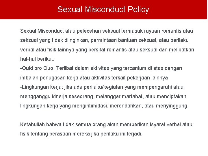 Sexual Misconduct Policy Sexual Misconduct atau pelecehan seksual termasuk rayuan romantis atau seksual yang Sexual Misconduct Policy Sexual Misconduct atau pelecehan seksual termasuk rayuan romantis atau seksual yang