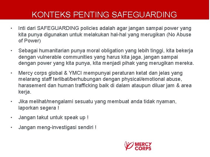 KONTEKS PENTING SAFEGUARDING • Inti dari SAFEGUARDING policies adalah agar jangan sampai power yang KONTEKS PENTING SAFEGUARDING • Inti dari SAFEGUARDING policies adalah agar jangan sampai power yang