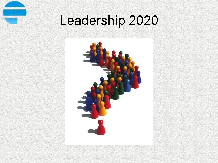 Leadership 2020 