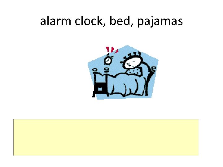 alarm clock, bed, pajamas 