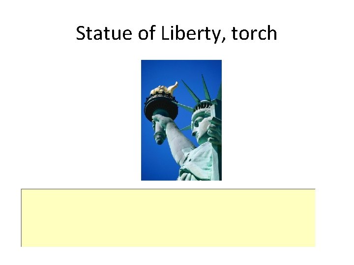 Statue of Liberty, torch 