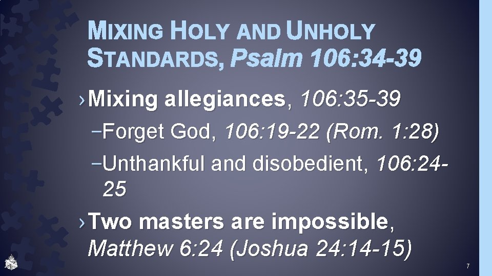 MIXING HOLY AND UNHOLY STANDARDS, Psalm 106: 34 -39 › Mixing allegiances, 106: 35