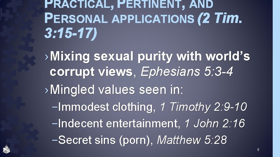 PRACTICAL, PERTINENT, AND PERSONAL APPLICATIONS (2 Tim. 3: 15 -17) › Mixing sexual purity