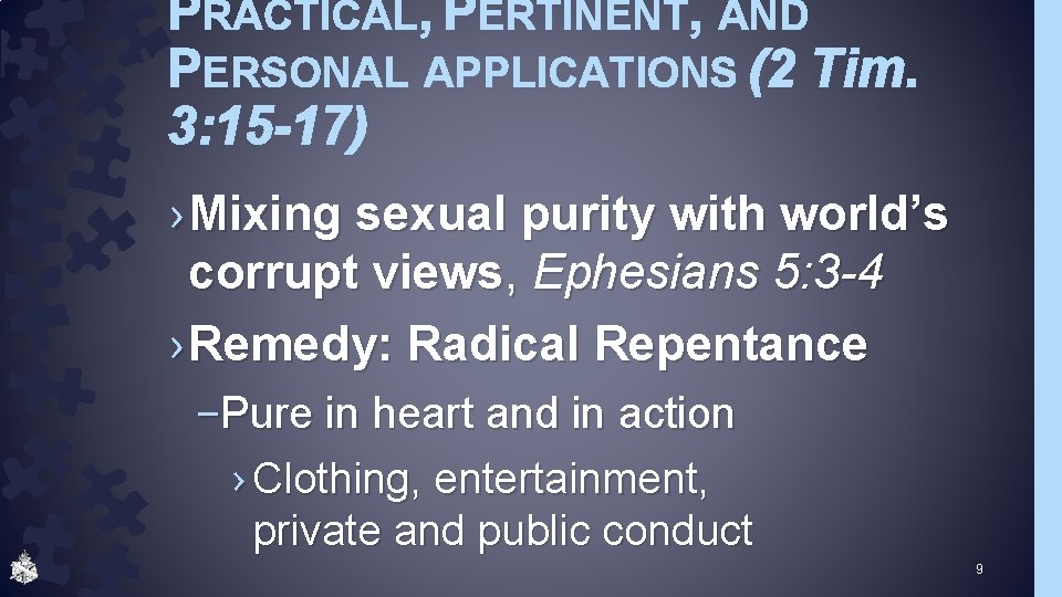 PRACTICAL, PERTINENT, AND PERSONAL APPLICATIONS (2 Tim. 3: 15 -17) › Mixing sexual purity