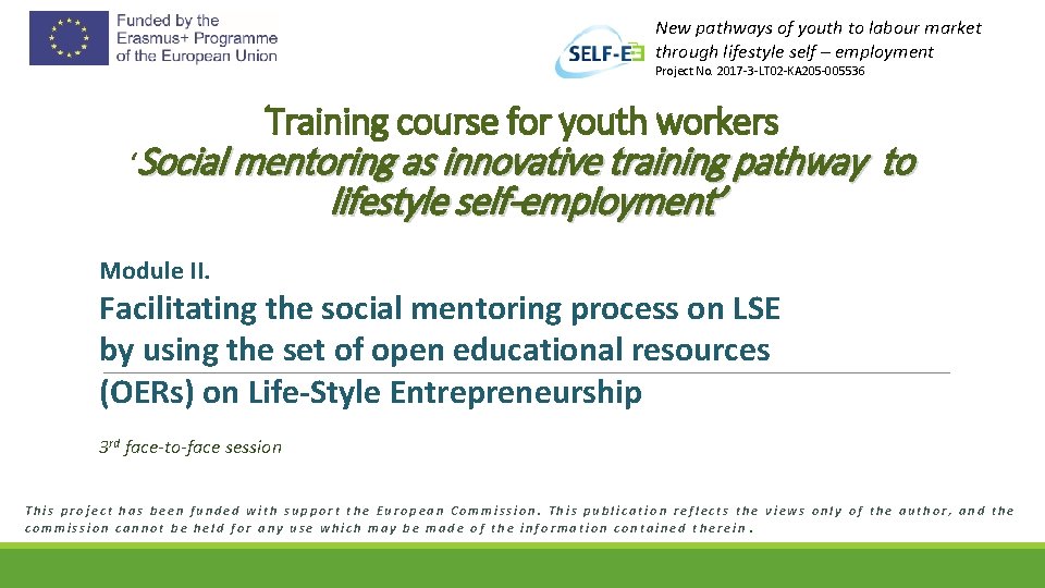 New pathways of youth to labour market through lifestyle self – employment Project No.