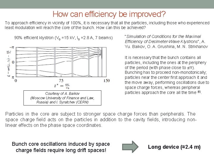 How can efficiency be improved? To approach efficiency in vicinity of 100%, it is