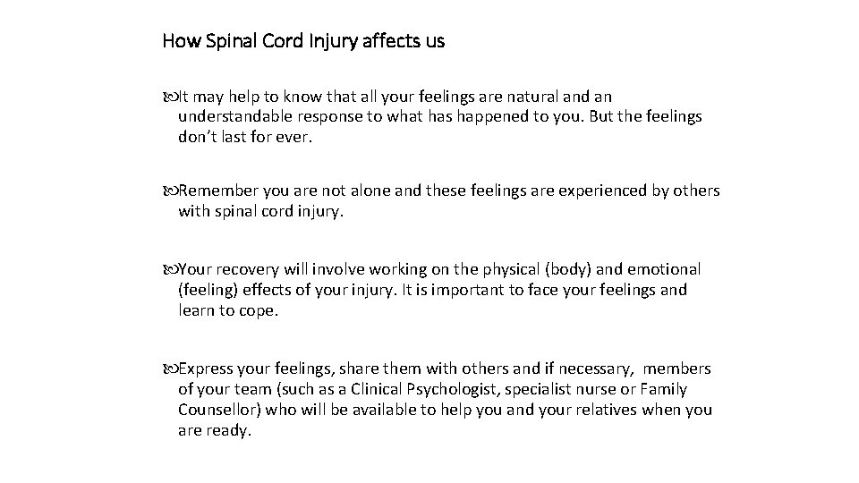 How Spinal Cord Injury affects us It may help to know that all your