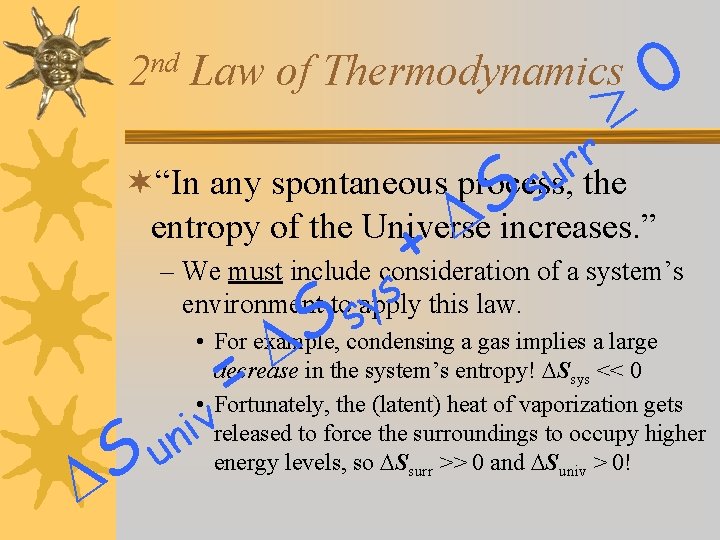 nd 2 0 Law of Thermodynamics r r u ¬“In any spontaneous process, the