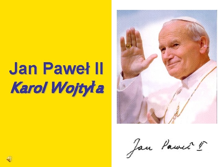 Jan Paweł II Karol Wojtyła 