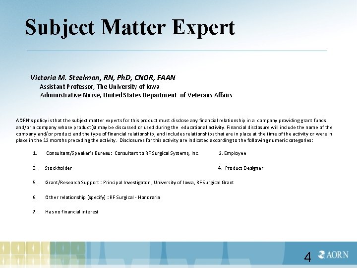 Subject Matter Expert Victoria M. Steelman, RN, Ph. D, CNOR, FAAN Assistant Professor, The