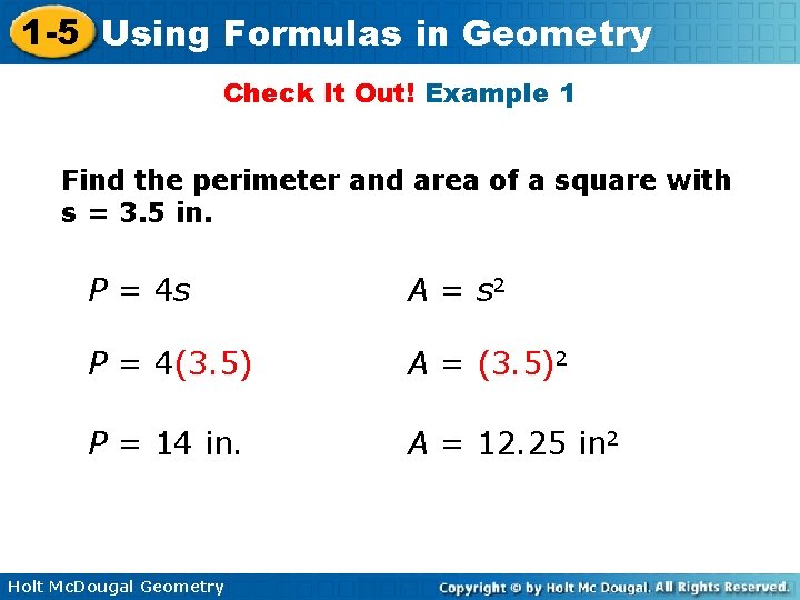 1 -5 Using Formulas in Geometry Check It Out! Example 1 Find the perimeter