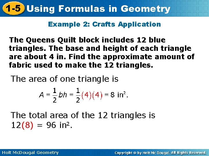 1 -5 Using Formulas in Geometry Example 2: Crafts Application The Queens Quilt block