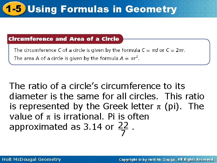 1 -5 Using Formulas in Geometry The ratio of a circle’s circumference to its