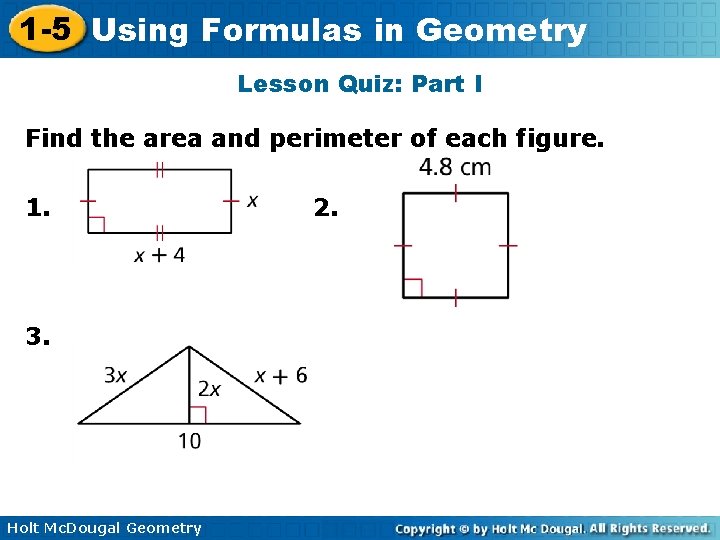 1 -5 Using Formulas in Geometry Lesson Quiz: Part I Find the area and