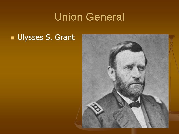 Union General n Ulysses S. Grant 