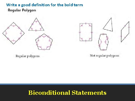 Write a good definition for the bold term Biconditional Statements 
