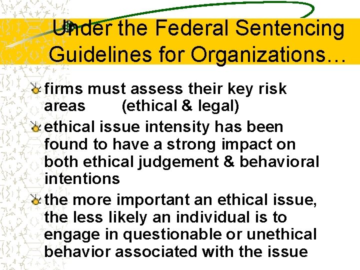 Under the Federal Sentencing Guidelines for Organizations… firms must assess their key risk areas