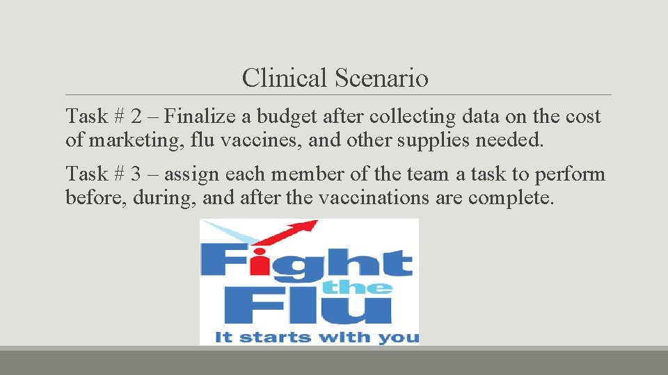 Clinical Scenario Task # 2 – Finalize a budget after collecting data on the