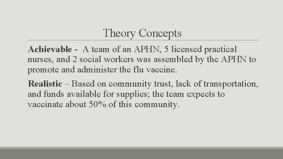 Theory Concepts Achievable - A team of an APHN, 5 licensed practical nurses, and