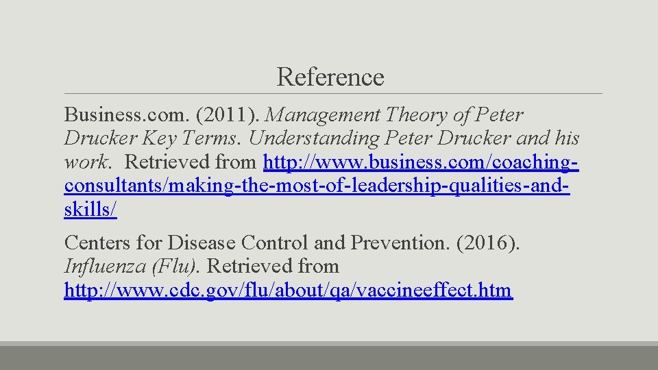 Reference Business. com. (2011). Management Theory of Peter Drucker Key Terms. Understanding Peter Drucker