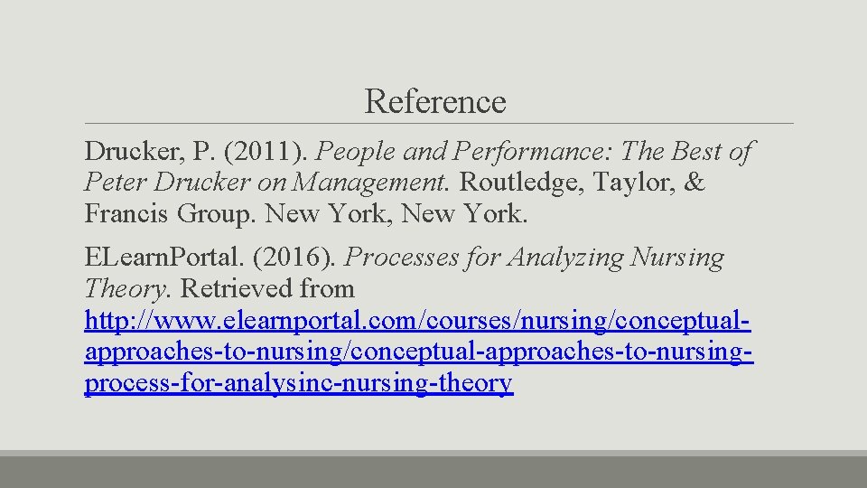 Reference Drucker, P. (2011). People and Performance: The Best of Peter Drucker on Management.