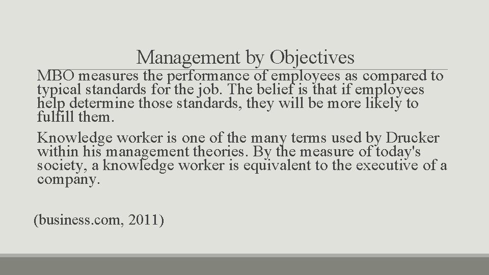 Management by Objectives MBO measures the performance of employees as compared to typical standards