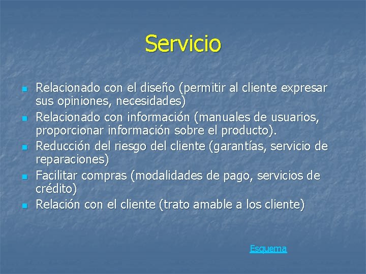Servicio n n n Relacionado con el diseño (permitir al cliente expresar sus opiniones,