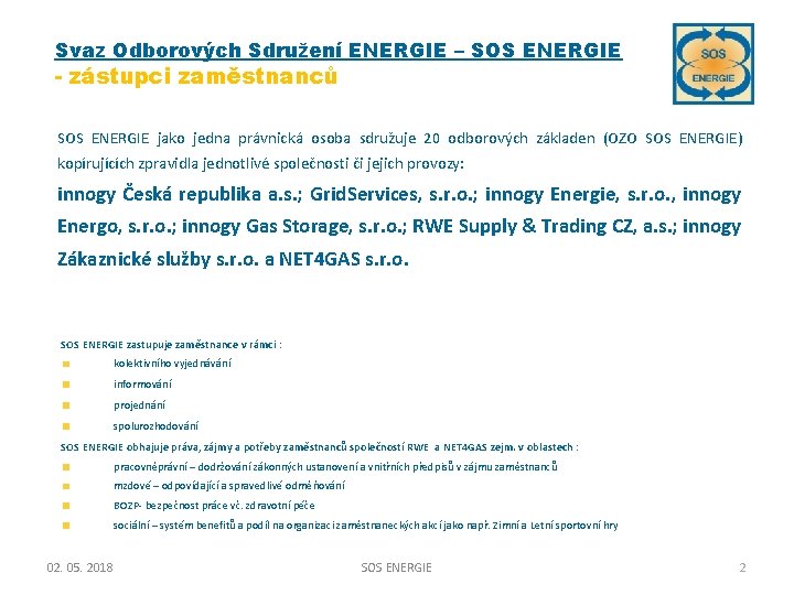 Svaz Odborových Sdružení ENERGIE – SOS ENERGIE - zástupci zaměstnanců společností RWE CZ a