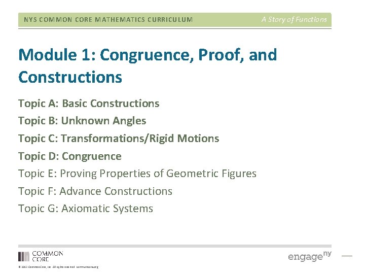 NYS COMMON CORE MATHEMATICS CURRICULUM A Story of Functions Module 1: Congruence, Proof, and NYS COMMON CORE MATHEMATICS CURRICULUM A Story of Functions Module 1: Congruence, Proof, and