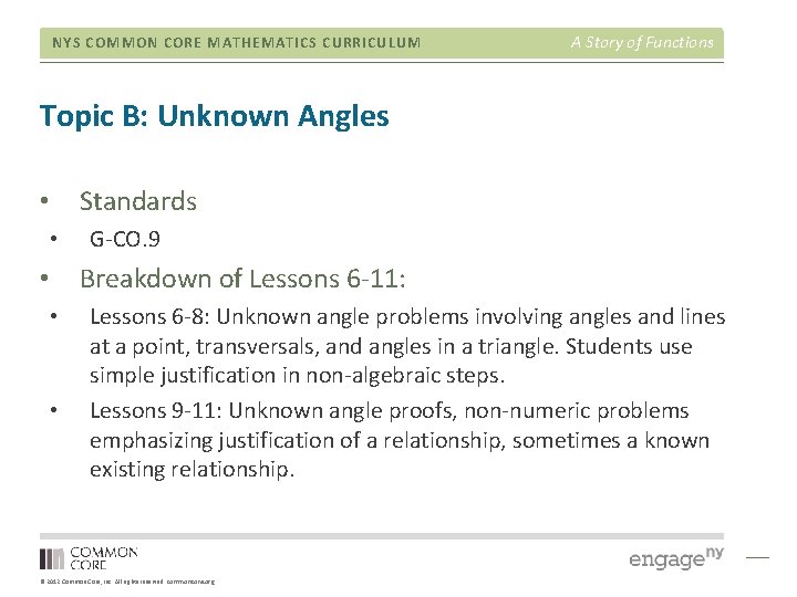NYS COMMON CORE MATHEMATICS CURRICULUM A Story of Functions Topic B: Unknown Angles • NYS COMMON CORE MATHEMATICS CURRICULUM A Story of Functions Topic B: Unknown Angles •