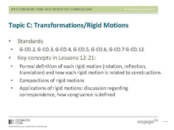 NYS COMMON CORE MATHEMATICS CURRICULUM A Story of Functions Topic C: Transformations/Rigid Motions • NYS COMMON CORE MATHEMATICS CURRICULUM A Story of Functions Topic C: Transformations/Rigid Motions •