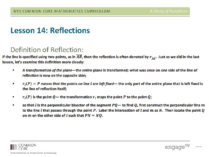 NYS COMMON CORE MATHEMATICS CURRICULUM Lesson 14: Reflections Definition of Reflection: © 2012 Common NYS COMMON CORE MATHEMATICS CURRICULUM Lesson 14: Reflections Definition of Reflection: © 2012 Common