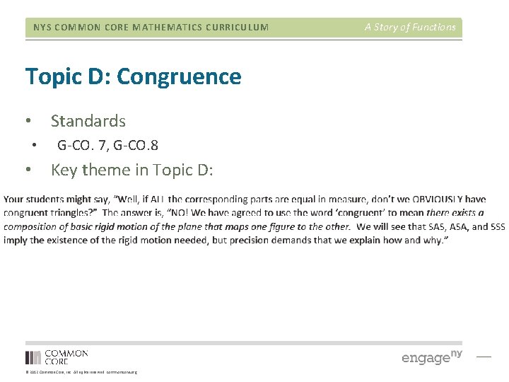 NYS COMMON CORE MATHEMATICS CURRICULUM Topic D: Congruence • • • Standards G-CO. 7, NYS COMMON CORE MATHEMATICS CURRICULUM Topic D: Congruence • • • Standards G-CO. 7,
