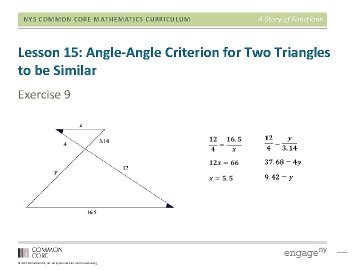 NYS COMMON CORE MATHEMATICS CURRICULUM A Story of Functions Lesson 15: Angle-Angle Criterion for NYS COMMON CORE MATHEMATICS CURRICULUM A Story of Functions Lesson 15: Angle-Angle Criterion for