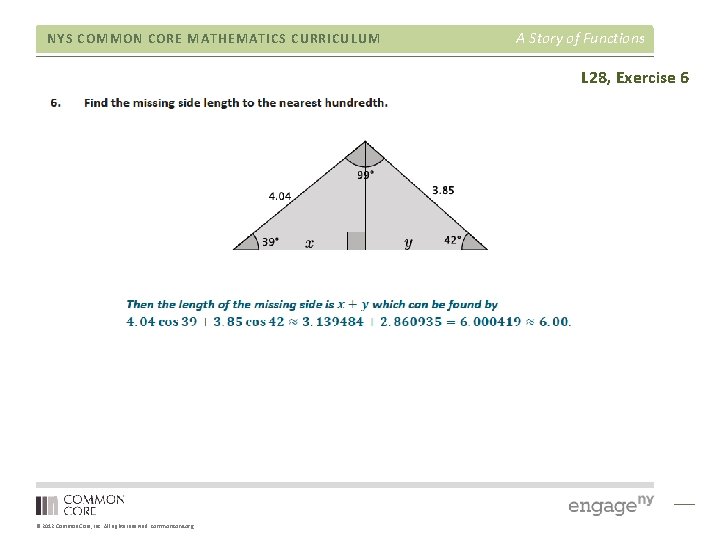 NYS COMMON CORE MATHEMATICS CURRICULUM A Story of Functions L 28, Exercise 6 © NYS COMMON CORE MATHEMATICS CURRICULUM A Story of Functions L 28, Exercise 6 ©
