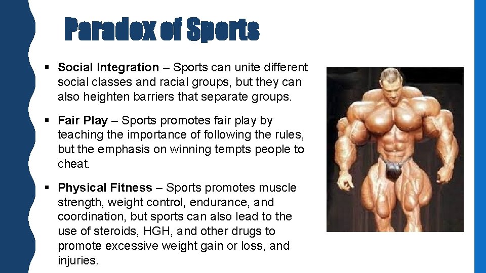 Paradox of Sports § Social Integration – Sports can unite different social classes and