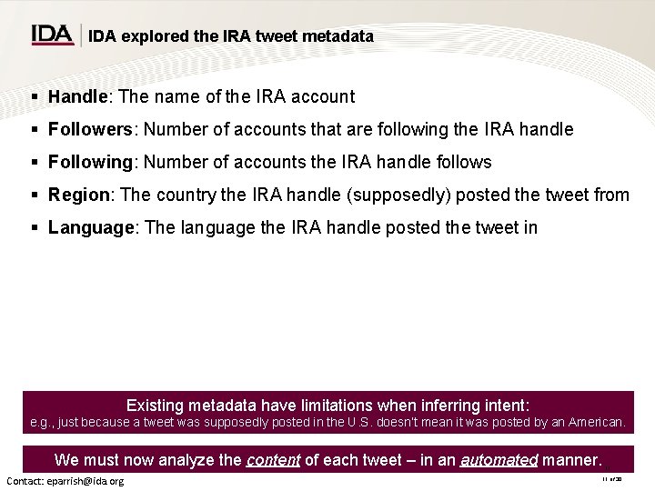 IDA explored the IRA tweet metadata § Handle: The name of the IRA account IDA explored the IRA tweet metadata § Handle: The name of the IRA account