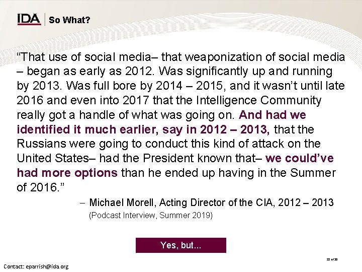 So What? “That use of social media– that weaponization of social media – began So What? “That use of social media– that weaponization of social media – began
