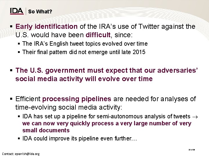 So What? § Early identification of the IRA’s use of Twitter against the U. So What? § Early identification of the IRA’s use of Twitter against the U.