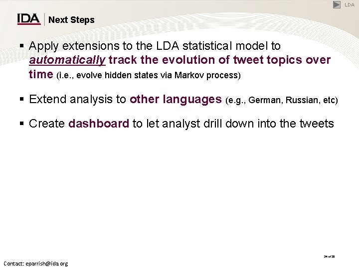 LDA Next Steps § Apply extensions to the LDA statistical model to automatically track LDA Next Steps § Apply extensions to the LDA statistical model to automatically track