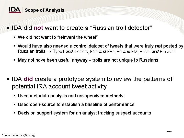 Scope of Analysis § IDA did not want to create a “Russian troll detector” Scope of Analysis § IDA did not want to create a “Russian troll detector”