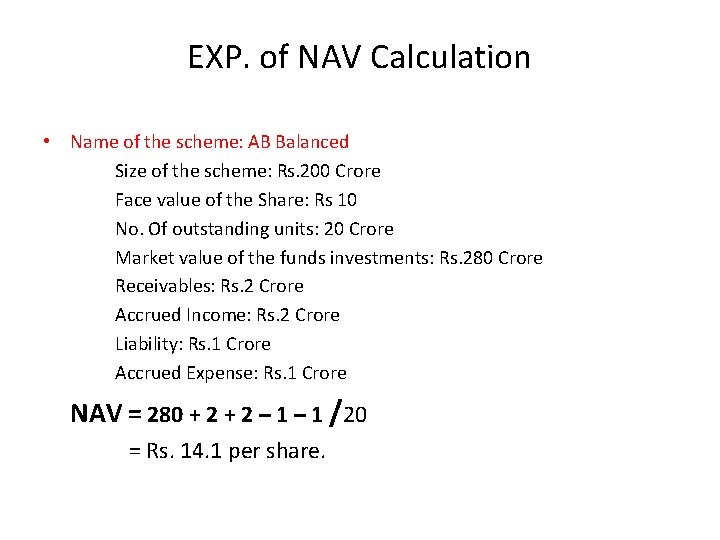 EXP. of NAV Calculation • Name of the scheme: AB Balanced Size of the