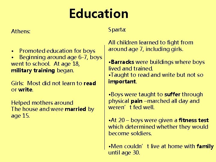 Education Athens: • Promoted education for boys • Beginning around age 6 -7, boys Education Athens: • Promoted education for boys • Beginning around age 6 -7, boys