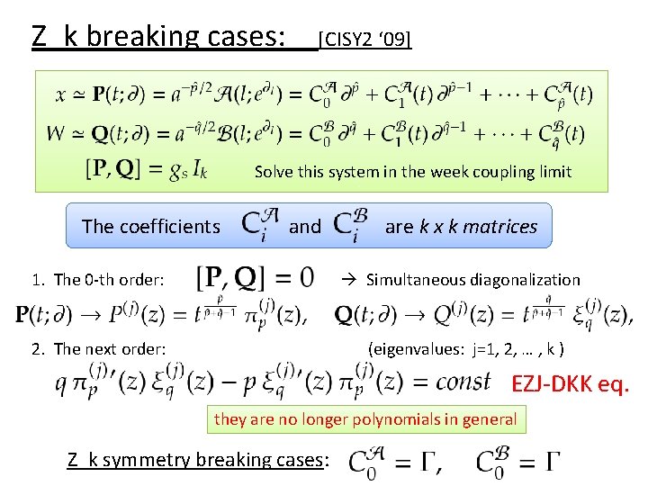 Z_k breaking cases: [CISY 2 ‘ 09] Solve this system in the week coupling