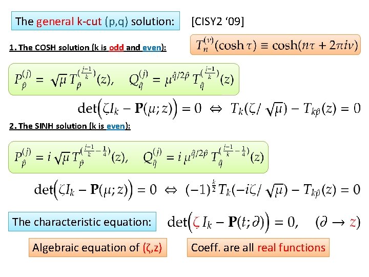 The general k-cut (p, q) solution: [CISY 2 ‘ 09] 1. The COSH solution