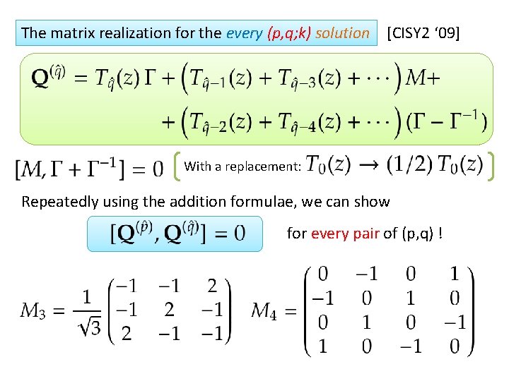 The matrix realization for the every (p, q; k) solution [CISY 2 ‘ 09]