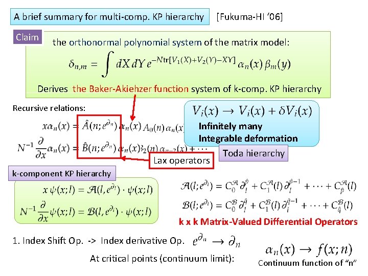 A brief summary for multi-comp. KP hierarchy Claim [Fukuma-HI ‘ 06] the orthonormal polynomial