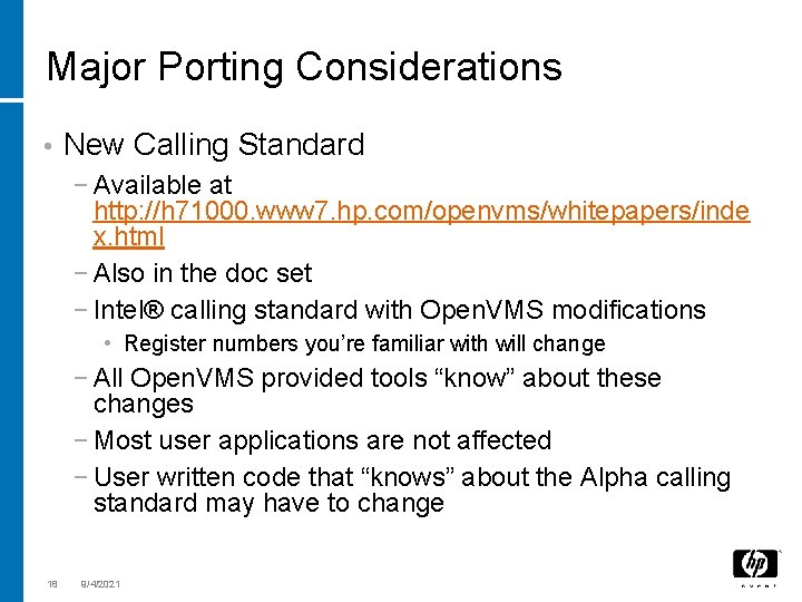 Major Porting Considerations • New Calling Standard − Available at http: //h 71000. www