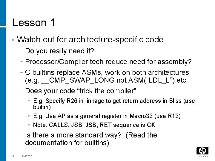 Lesson 1 • Watch out for architecture-specific code − Do you really need it?